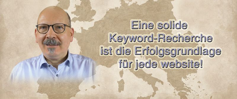Eine solide Keyword-Recherche ist die Erfolgsgrundlage Eine solide Keyword-Recherche ist die Erfolgsgrundlage