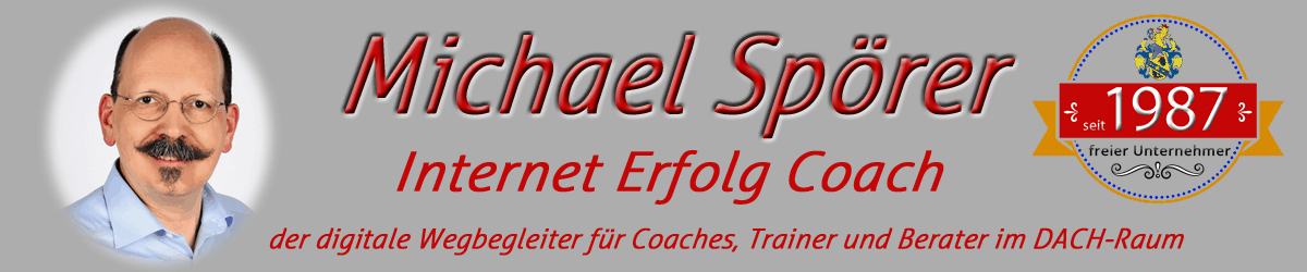 Internet Erfolg Coach Michael Spörer berät Sie kostenfrei Internet Erfolg Coach Michael Spörer berät Sie kostenfrei